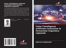 Bookcover of Come l'intelligenza artificiale rivoluziona la formazione linguistica regionale