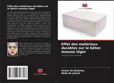 Bookcover of Effet des matériaux durables sur le béton mousse léger