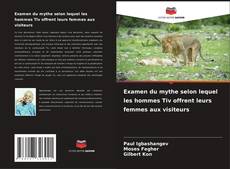 Buchcover von Examen du mythe selon lequel les hommes Tiv offrent leurs femmes aux visiteurs