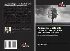 Bookcover of Approccio legale alla tutela di una persona con disturbo mentale
