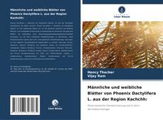 Buchcover von Männliche und weibliche Blätter von Phoenix Dactylifera L. aus der Region Kachchh: