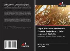 Foglie maschili e femminili di Phoenix Dactylifera L. della regione di Kachchh: kitap kapağı