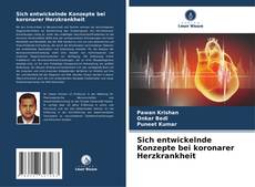 Buchcover von Sich entwickelnde Konzepte bei koronarer Herzkrankheit