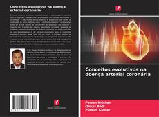 Buchcover von Conceitos evolutivos na doença arterial coronária