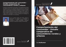 Capa do livro de Comportamiento del consumidor - Estudio comparativo de consumidores rurales y urbanos 