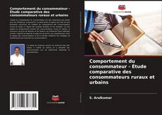 Buchcover von Comportement du consommateur - Étude comparative des consommateurs ruraux et urbains