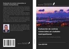 Capa do livro de Evaluación de centros comerciales en ciudades metropolitanas 