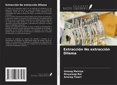 Buchcover von Extracción No extracción Dilema