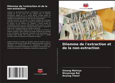 Buchcover von Dilemme de l'extraction et de la non-extraction