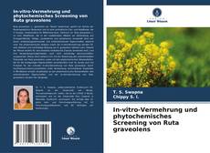 Couverture de In-vitro-Vermehrung und phytochemisches Screening von Ruta graveolens