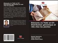 Buchcover von Éléments cis TGAC et GT: Distribution génomique et rôle chez les plantes