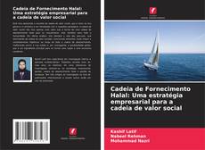 Bookcover of Cadeia de Fornecimento Halal: Uma estratégia empresarial para a cadeia de valor social