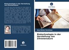 Biotechnologie in der Herstellung von Zitronensäure kitap kapağı