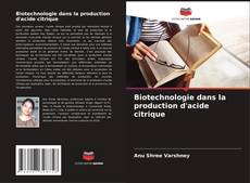 Buchcover von Biotechnologie dans la production d'acide citrique