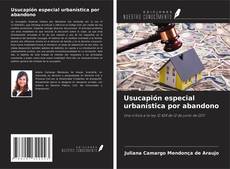 Обложка Usucapión especial urbanística por abandono