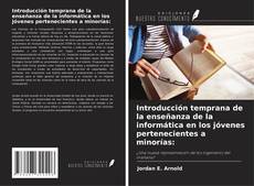 Buchcover von Introducción temprana de la enseñanza de la informática en los jóvenes pertenecientes a minorías: