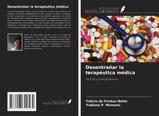 Desentrañar la terapéutica médica kitap kapağı