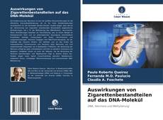 Buchcover von Auswirkungen von Zigarettenbestandteilen auf das DNA-Molekül