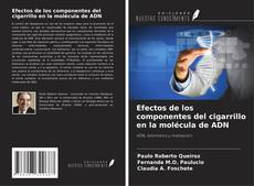 Portada del libro de Efectos de los componentes del cigarrillo en la molécula de ADN