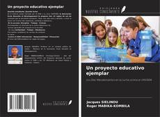 Bookcover of Un proyecto educativo ejemplar