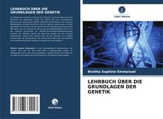 LEHRBUCH ÜBER DIE GRUNDLAGEN DER GENETIK的封面