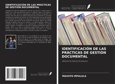 IDENTIFICACIÓN DE LAS PRÁCTICAS DE GESTIÓN DOCUMENTAL kitap kapağı