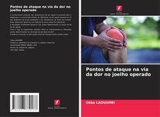 Capa do livro de Pontos de ataque na via da dor no joelho operado 