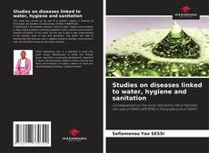Capa do livro de Studies on diseases linked to water, hygiene and sanitation 
