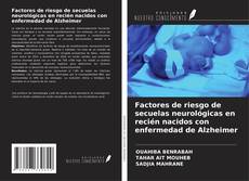 Buchcover von Factores de riesgo de secuelas neurológicas en recién nacidos con enfermedad de Alzheimer