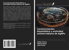 Buchcover von Caracterización biosintética y actividad antimicrobiana de AgNPs