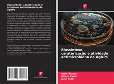 Biossíntese, caraterização e atividade antimicrobiana de AgNPs kitap kapağı