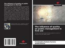 Capa do livro de The influence of quality on public management in first aid 