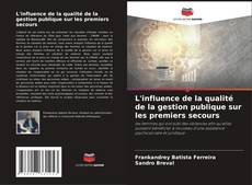 Bookcover of L'influence de la qualité de la gestion publique sur les premiers secours