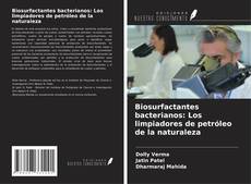 Biosurfactantes bacterianos: Los limpiadores de petróleo de la naturaleza kitap kapağı