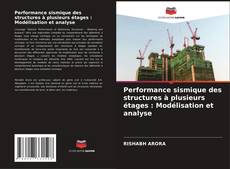 Copertina di Performance sismique des structures à plusieurs étages : Modélisation et analyse