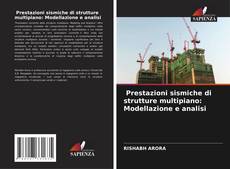 Buchcover von Prestazioni sismiche di strutture multipiano: Modellazione e analisi