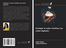 Buchcover von Proteger la nube: Fortificar los cielos digitales