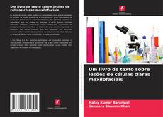 Capa do livro de Um livro de texto sobre lesões de células claras maxilofaciais 