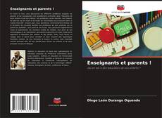 Bookcover of Enseignants et parents !