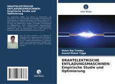 Bookcover of DRAHTELEKTRISCHE ENTLADUNGSMASCHINEN: Empirische Studie und Optimierung