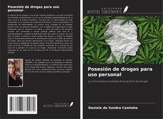 Capa do livro de Posesión de drogas para uso personal 