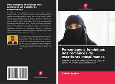 Copertina di Personagens femininas nos romances de escritoras muçulmanas