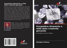 Buchcover von Prospettive dinamiche e sfide della creatività giovanile