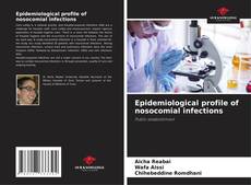 Buchcover von Epidemiological profile of nosocomial infections