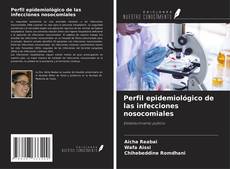 Copertina di Perfil epidemiológico de las infecciones nosocomiales