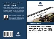 Gewöhnliche Testamente - Vom Gesetzbuch von 1916 zum Gesetzbuch von 2002的封面