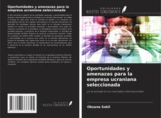 Обложка Oportunidades y amenazas para la empresa ucraniana seleccionada