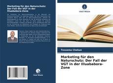 Bookcover of Marketing für den Naturschutz: Der Fall der VGT in der Illuababora-Zone