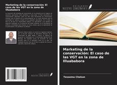 Copertina di Marketing de la conservación: El caso de las VGT en la zona de Illuababora