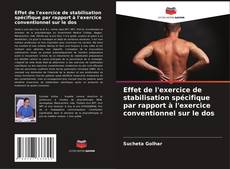 Bookcover of Effet de l'exercice de stabilisation spécifique par rapport à l'exercice conventionnel sur le dos